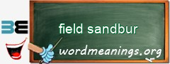 WordMeaning blackboard for field sandbur